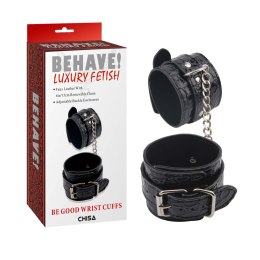 Behave! Be good Wrist Cuffs